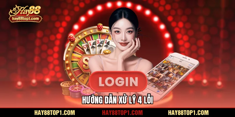 Hướng dẫn xử lý 4 lỗi 