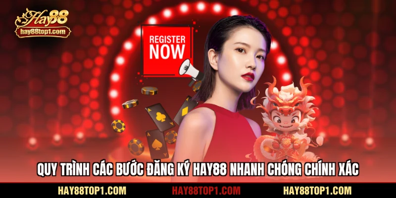 Quy trình các bước đăng ký HAY88 nhanh chóng chính xác