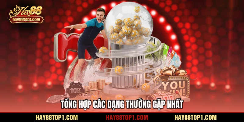 Tổng hợp các dạng thường gặp nhất